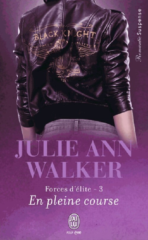 Forces d'élite Tome III : En pleine course - Julie Ann Walker - Livre