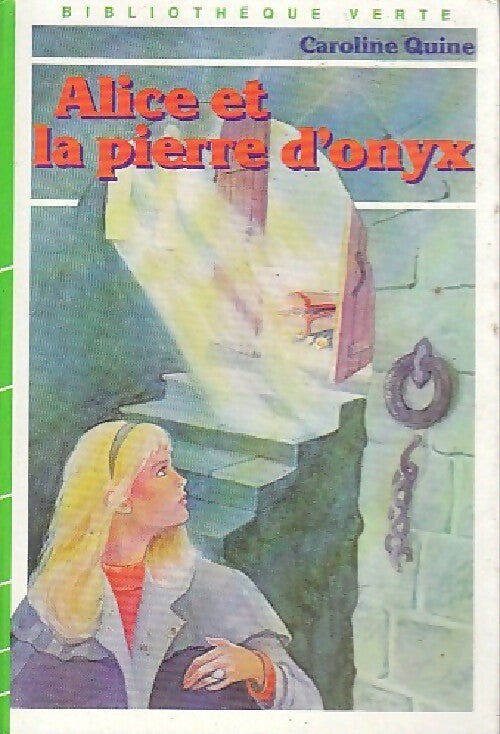 Livrenpoche : Alice et la pierre d'Onyx - Caroline Quine - Livre