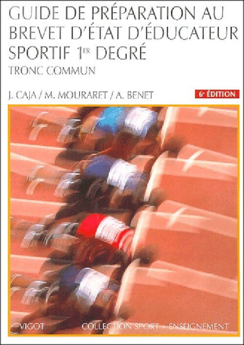 Livrenpoche : Guide de préparation au brevet d'Etat d'éducateur sportif 1er degré - J. Caja - Livre