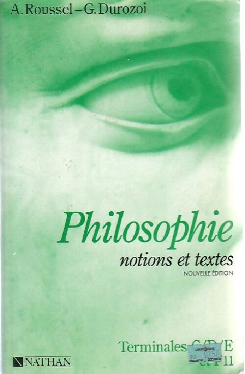 Livrenpoche : Philosophie notions et textes, Terminales C,D,E et F11 - André Roussel - Livre