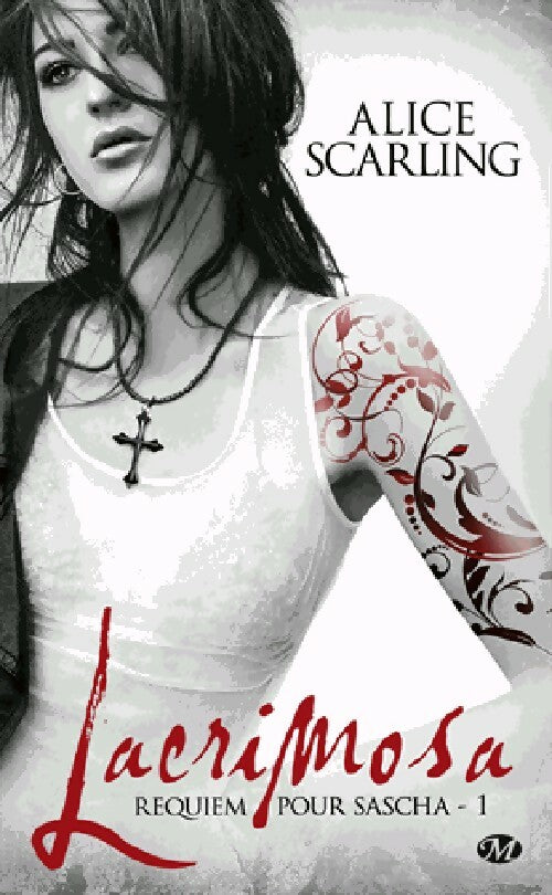 Livrenpoche : Requiem pour Sacha Tome I : Lacrimosa - Alice Scarling - Livre