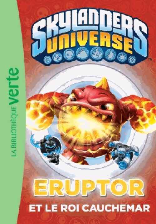 Livrenpoche : Skylanders Universe Tome VII : Eruptor et le roi cauchemar - Inconnu - Livre