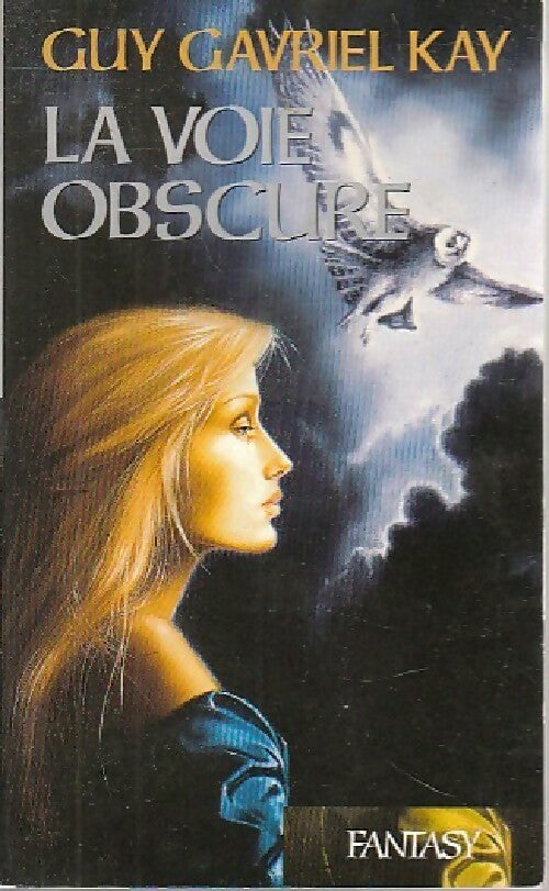 Livrenpoche : La voix obscure - Guy Gavriel Kay - Livre