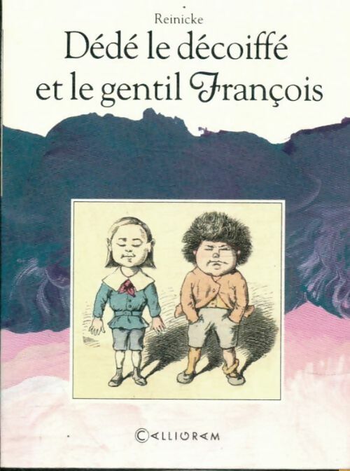 Livrenpoche : Dédé le décoiffé et le gentil François - Reinicke - Livre
