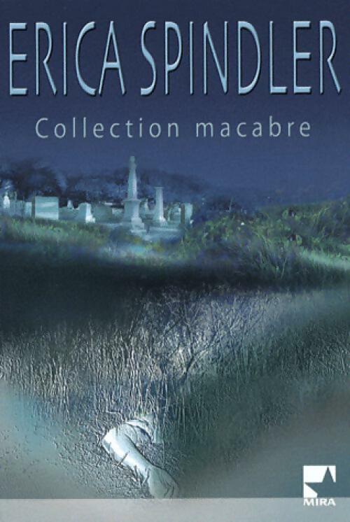 Livrenpoche : Collection macabre - Erica Spindler - Livre