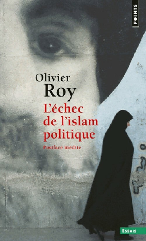 Livrenpoche : L'échec de l'islam politique - Olivier Roy - Livre