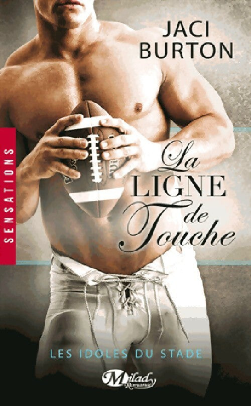 Livrenpoche : Les idoles du stade Tome IV : La ligne de touche - Jaci Burton - Livre