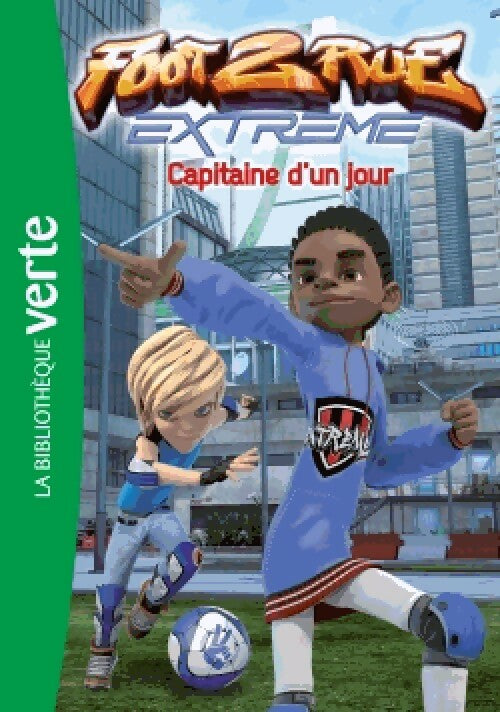 Livrenpoche : Foot 2 rue Extrême Tome IV : Capitaine d'un jour - Inconnu - Livre