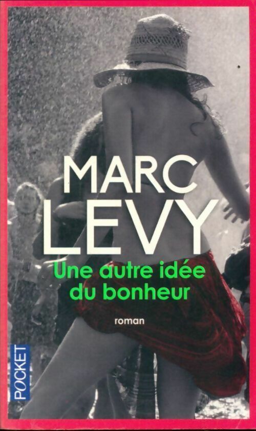 Livrenpoche : Une autre idée du bonheur - Marc Lévy - Livre