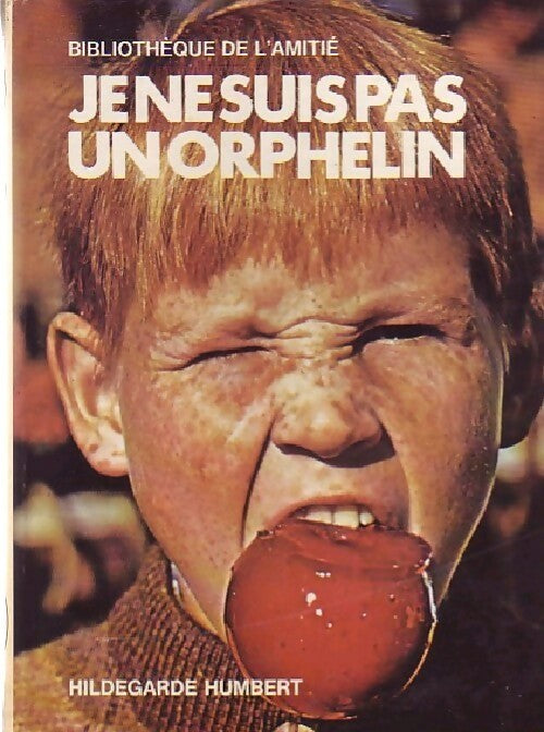 Livrenpoche : Je ne suis pas un orphelin - Hildegarde Humbert - Livre