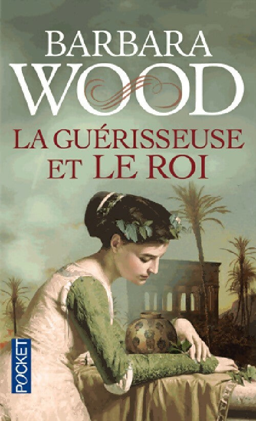 Livrenpoche : La guérisseuse et le roi - Barbara Wood - Livre