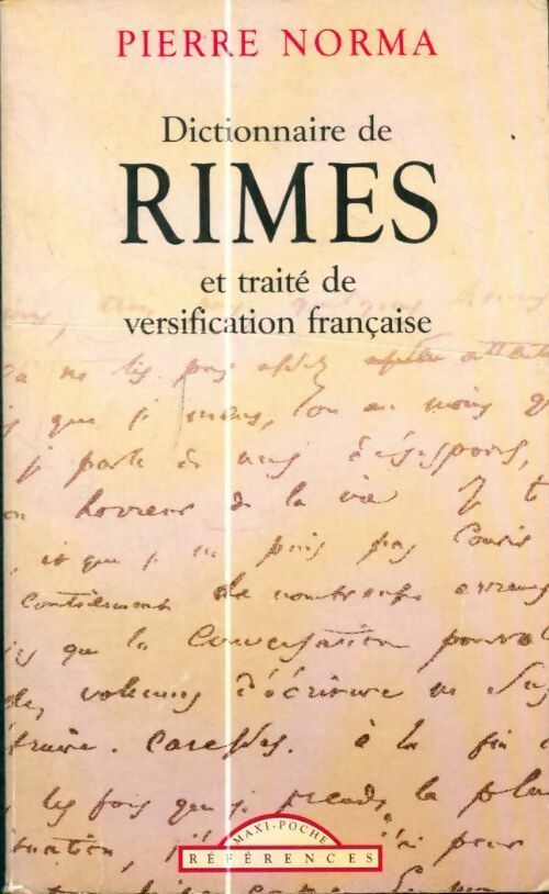 Livrenpoche : Dictionnaire de rimes et traité de versification française - Pierre Norma - Livre