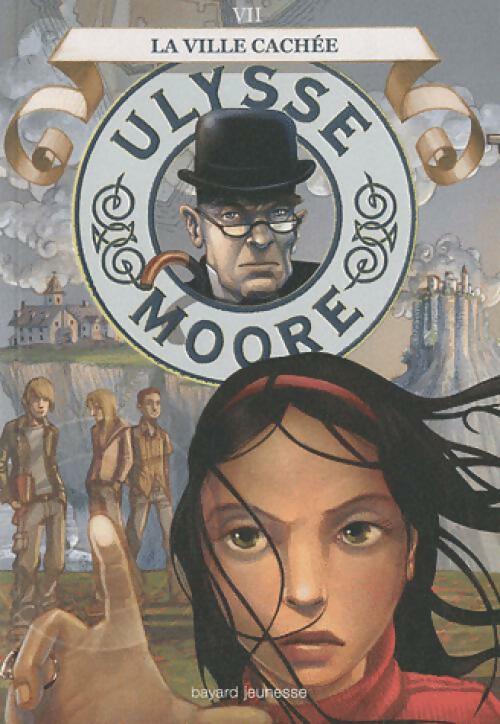 Livrenpoche : Ulysse Morre Tome VII : La ville cachée - Pierdomenico Baccalario - Livre