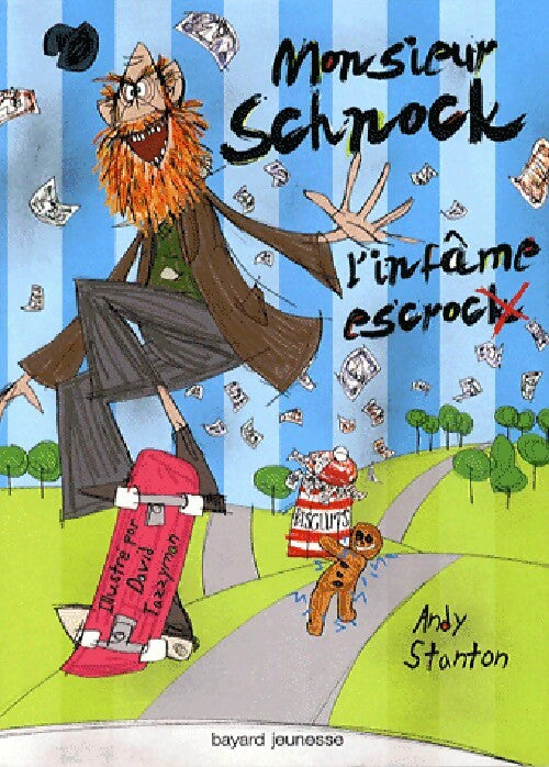 Livrenpoche : Chroniques de Lipton-les-baveux Tome 2 : Monsieur Schnock, l'infâme escrock - Andy Stanton - Livre