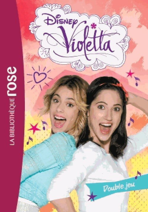 Livrenpoche : Violetta Tome XXIII : Double jeu - Disney - Livre