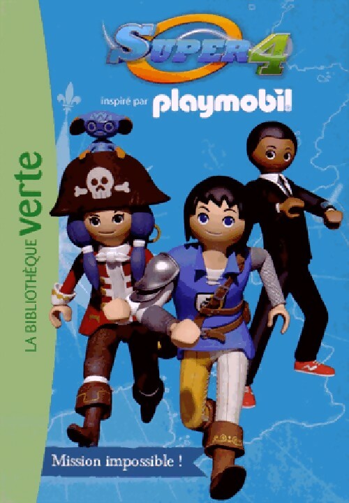 Livrenpoche : Playmobil Super 4 Tome III : Mission impossible ! - Inconnu - Livre