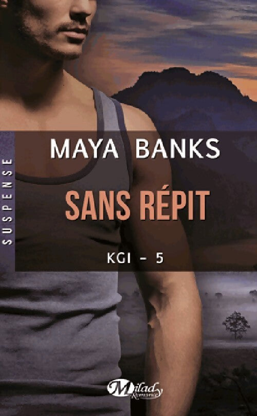 KGI Tome V : Sans répit - Maya Banks - Livre