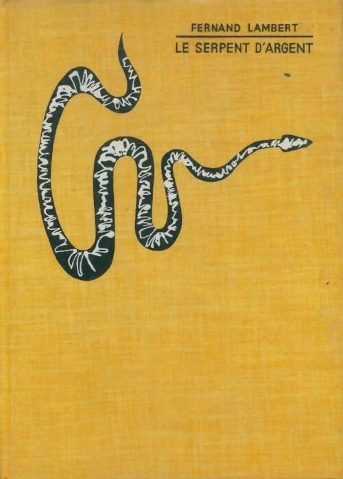 Livrenpoche : Le serpent d'argent - Fernand Lambert - Livre