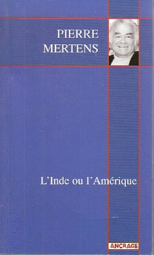 Livrenpoche : L'inde ou l'Amérique - Pierre Mertens - Livre