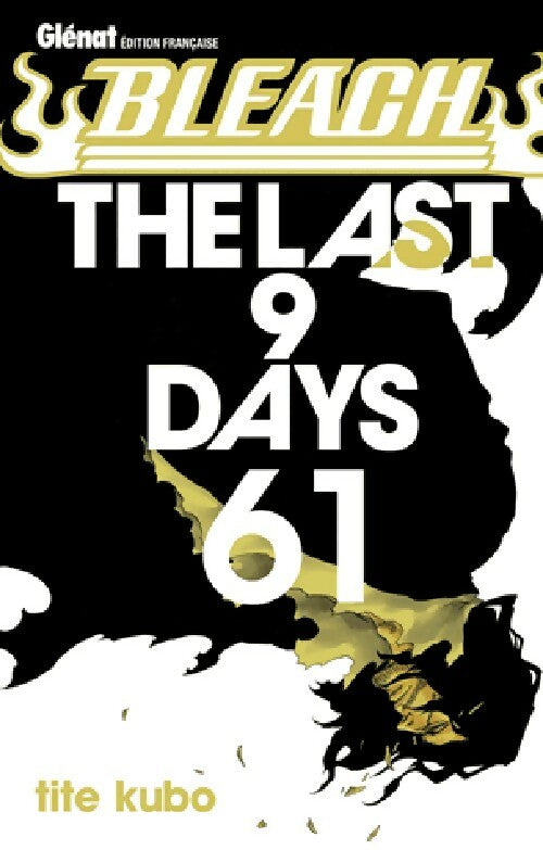 Livrenpoche : Bleach Tome LXI : The last 9 days - Tite Kubo - Livre
