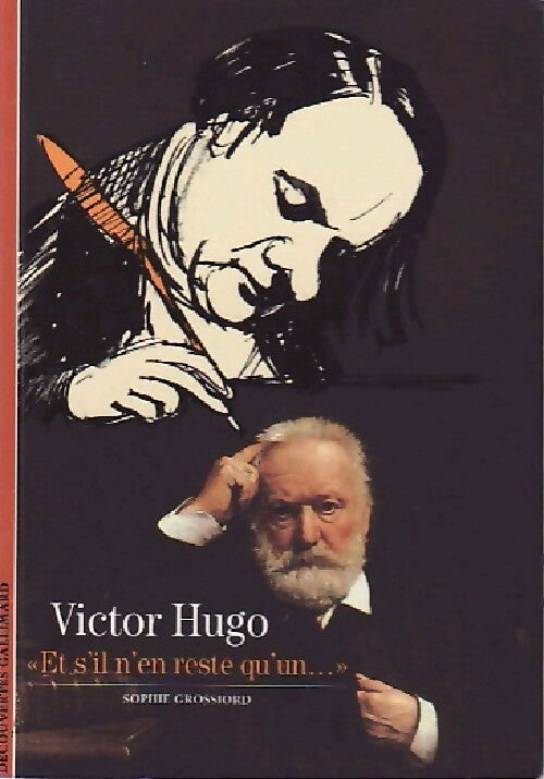 Livrenpoche : Victor Hugo, s'il n'en reste qu'un... - Sophie Grossiord - Livre
