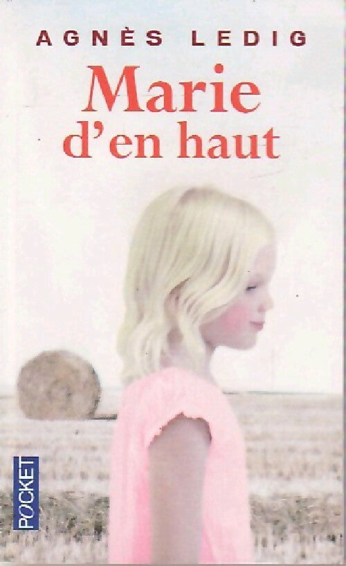 Livrenpoche : Marie d'en haut - Agnès Ledig - Livre
