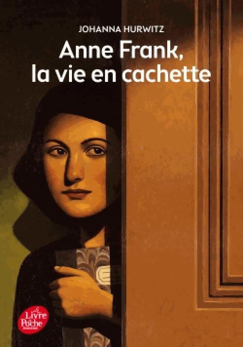 Anne Franck, la vie en cachette - Johanna Hurwitz - Livre