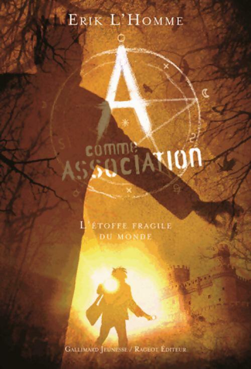 Livrenpoche : A comme association Tome III : L'étoffe fragile du monde - Erik L'homme - Livre