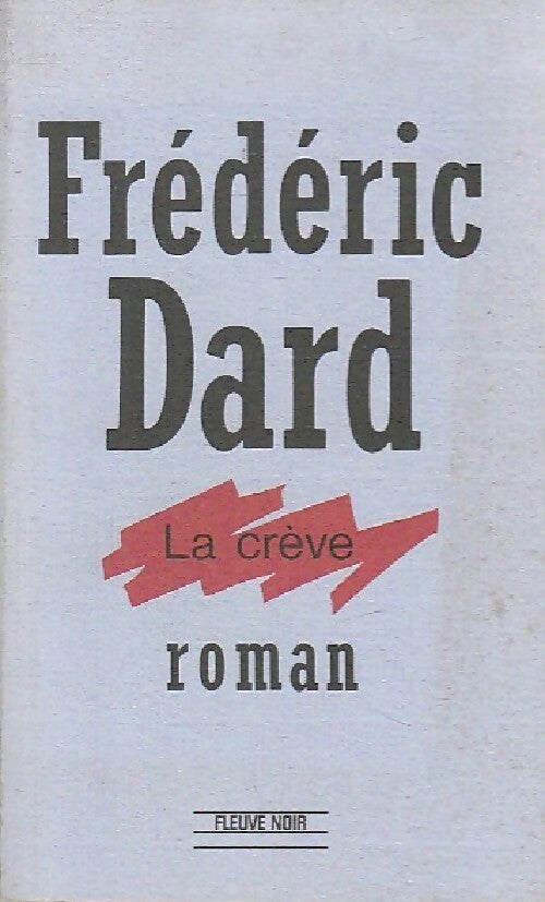 Livrenpoche : La crève - Frédéric Dard - Livre