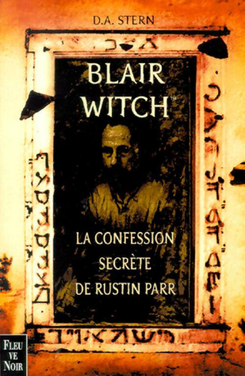Blair Witch. La confession secrète de Rustin Parr - D.A. Stern - Livre