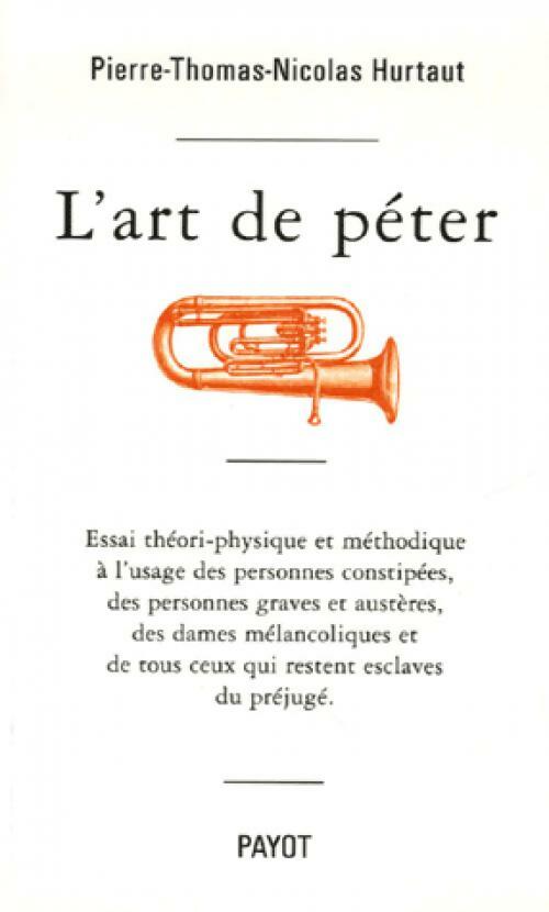 Livrenpoche : L'art de péter - Pierre-Thomas-Nicolas Hurtaut - Livre