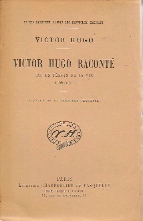 Livrenpoche : Victor Hugo raconté par un témoin de sa vie (1802-1817) - Victor Hugo - Livre