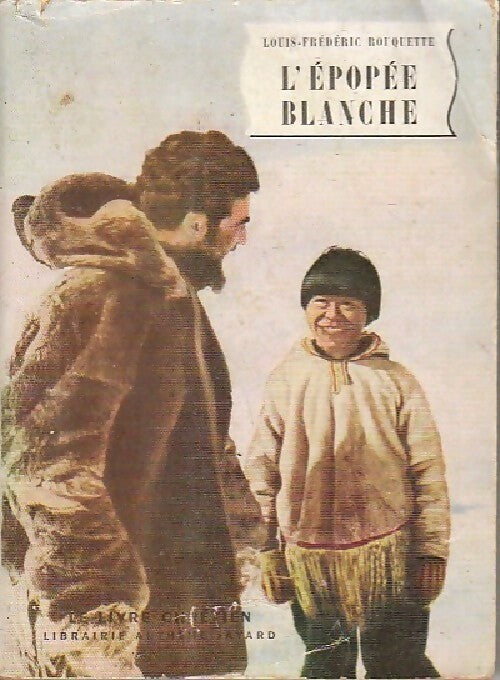 Livrenpoche : L'épopée blanche - Louis-Frédéric Rouquette - Livre