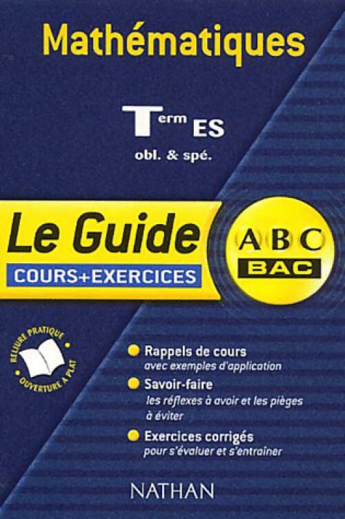 Mathématiques Terminale S, obl. & spé. - Ghislaine Gaudemet-Turck -  Le guide ABC - Livre