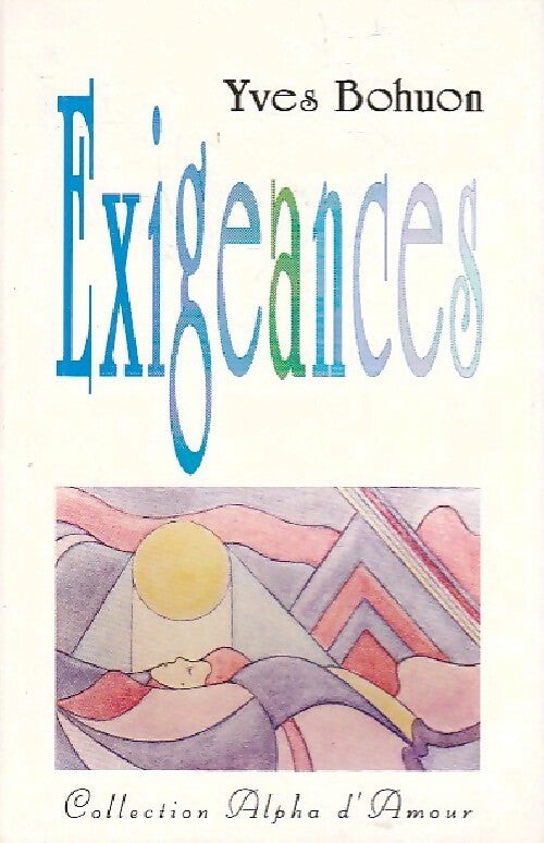Exigances - Yves Bohuon -  Compte d'auteur GF - Livre