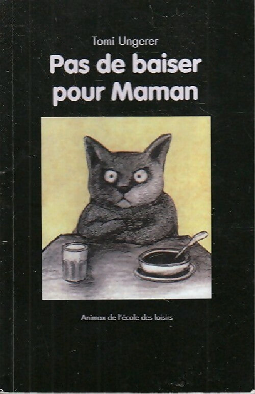 Livrenpoche : Pas de baiser pour maman - Tomi Ungerer - Livre