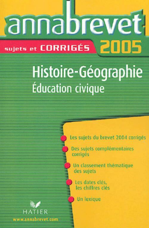 Livrenpoche : Histoire-géographie, Education civique Brevet Sujets et corrigés 2005 - Françoise Aoustin - Livre