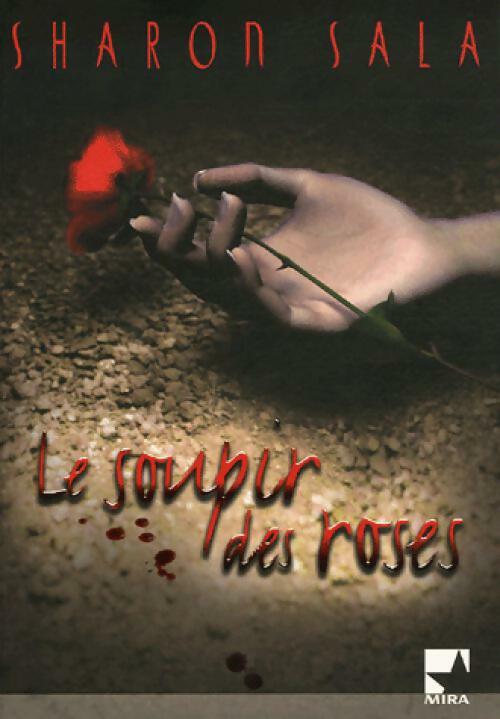 Livrenpoche : Le soupir des roses - Sharon Sala - Livre