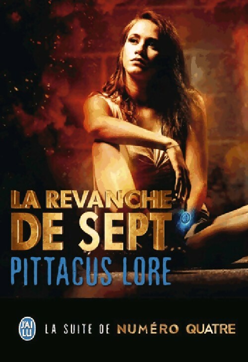 Livrenpoche : La revanche de sept - Pittacus Lore - Livre