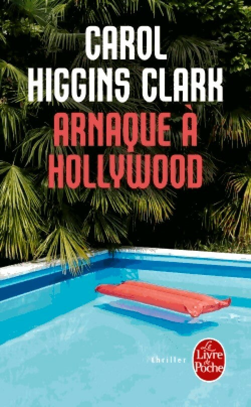 Livrenpoche : Arnaque à Hollywood - Carol Higgins Clark - Livre