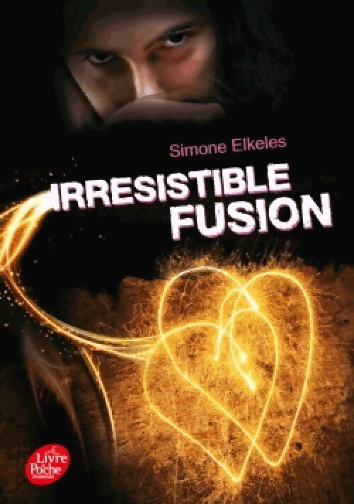 Irrésistible fusion - Simone Elkeles - Livre