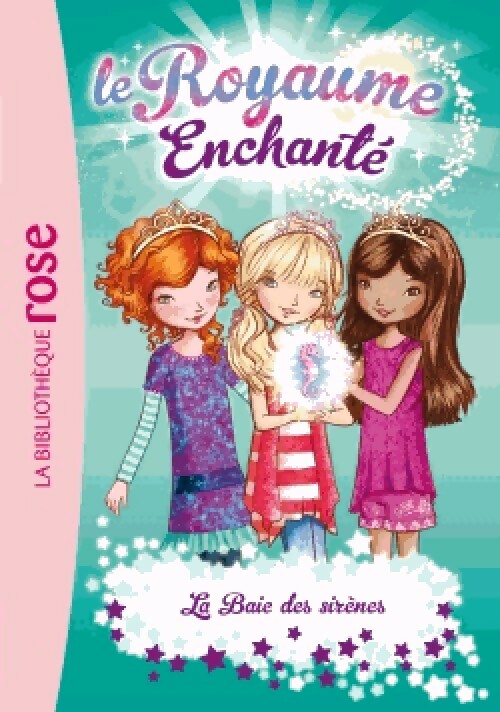 Livrenpoche : Le royaume enchanté Tome IV : La baie des sirènes - Inconnu - Livre