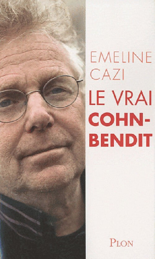 Livrenpoche : Le vrai Cohn-Bendit - Emeline Cazi - Livre