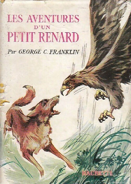 Livrenpoche : Les aventures d'un petit renard - George C. Franklin - Livre