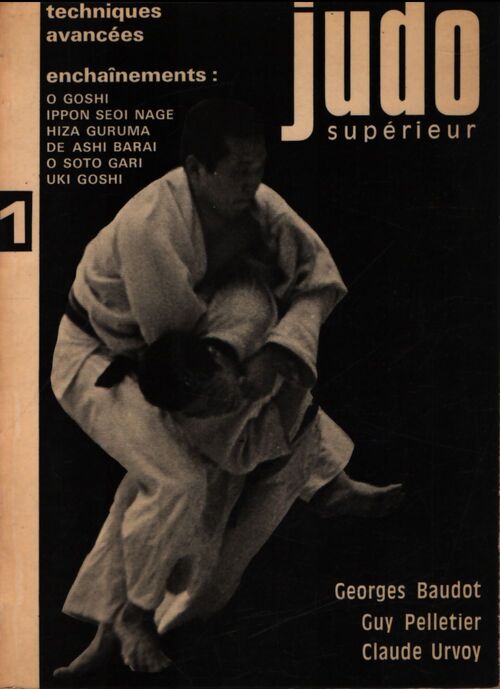 Judo par ceintures Tome I : Blanche et jaune - Guy Pelletier, Claude Urvoy - Livre