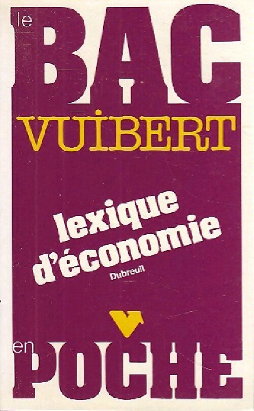 Lexique d'économie - Dubreuil -  Le Bac en poche - Livre