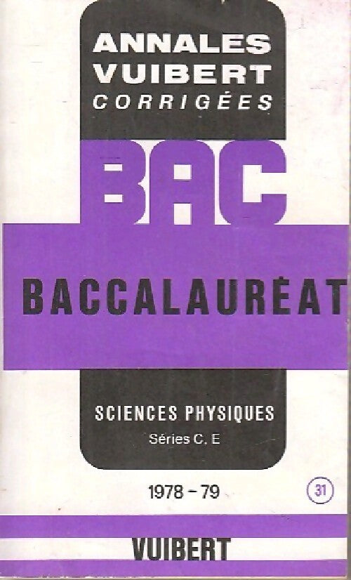 Annales corrigées du BAC 1978-1979 : Sciences physiques Séries C,E - Inconnu - Livre