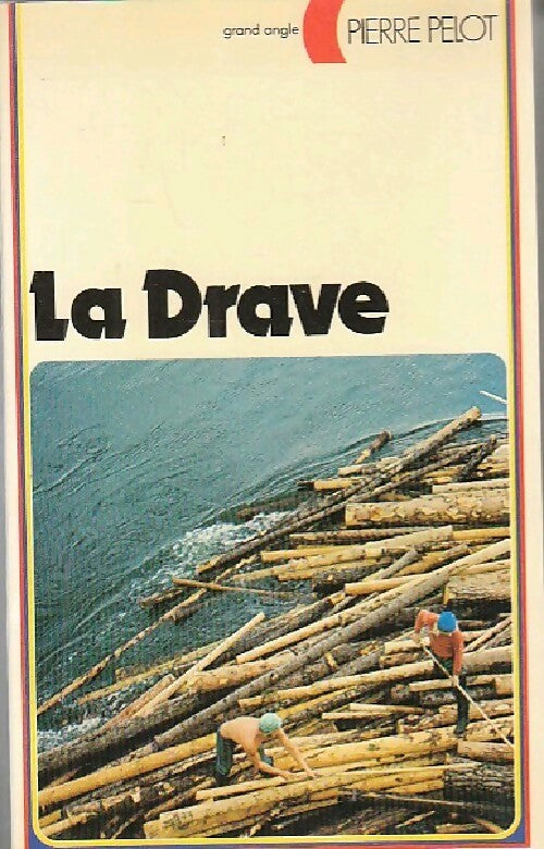 Livrenpoche : La drave - Pierre Pelot - Livre