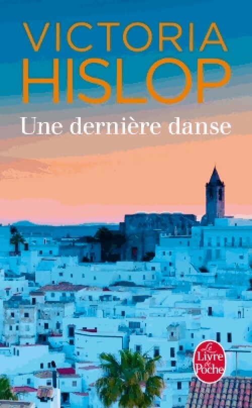 Livrenpoche : Une dernière danse - Victoria Hislop - Livre