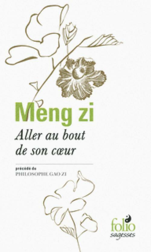 Livrenpoche : Aller au bout de son cœur / Philosophe Gao zi - Meng Zi - Livre